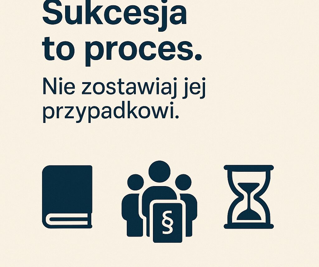 Nowoczesne podejścia do sukcesji – jak Family Office przygotowują się na zmianę pokoleń?